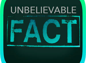 अविश्वसनीय और आश्चर्यजनक तथ्य....